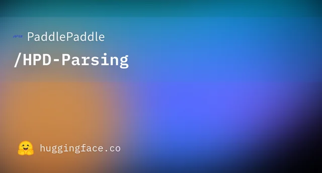PaddlePaddle/HPD-Parsing · Hugging Face 图片 1
