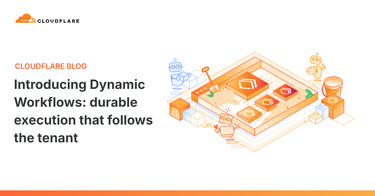 Introducing Dynamic Workflows: durable execution that follows the tenant 图片 1
