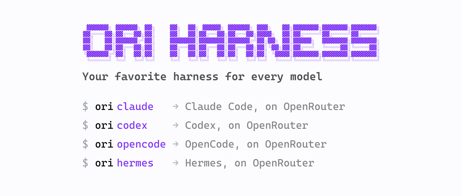 OpenRouter Ori Harness: The Best Way to Use OpenRouter with Any Harness 图片 1