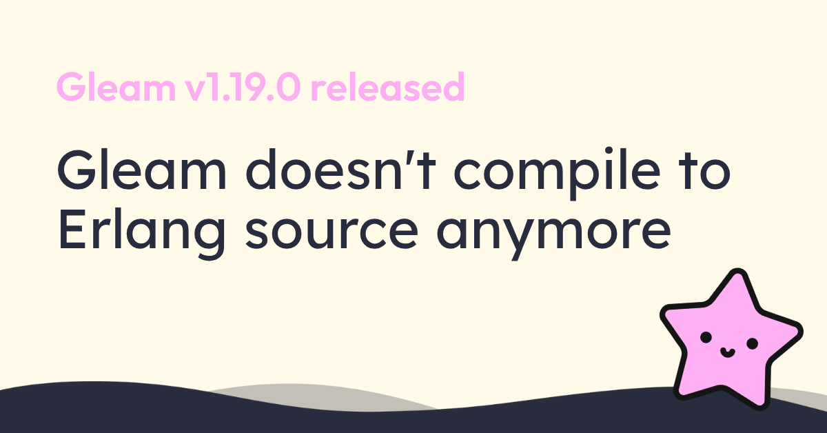 Gleam 不再编译为 Erlang 源代码 图片 1