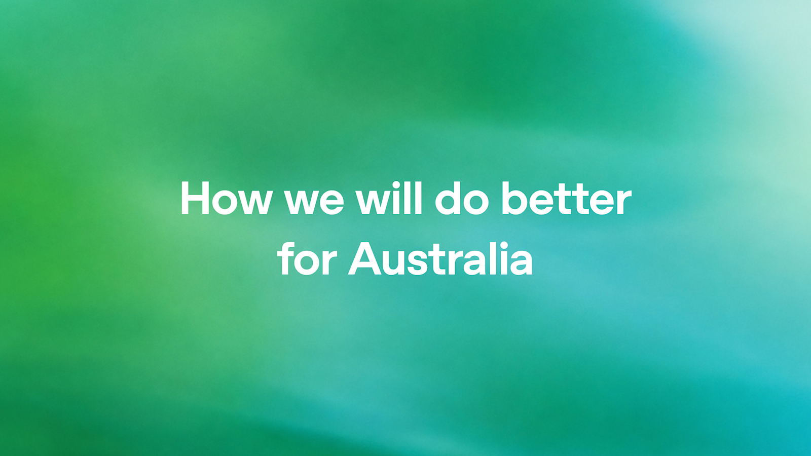 How We Will Do Better for Australia 图片 1