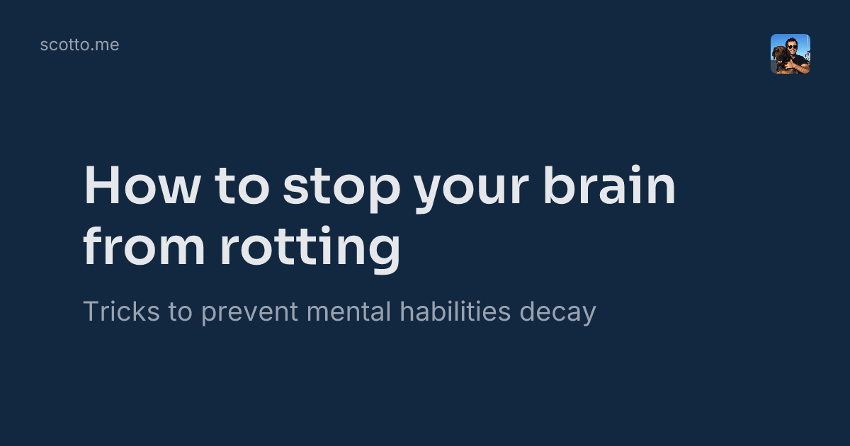 How to stop your brain from rotting 图片 1