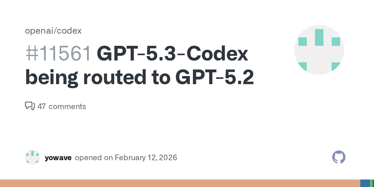 OpenAI has been silently routing GPT-5.3-Codex requests to GPT-5.2 图片 1