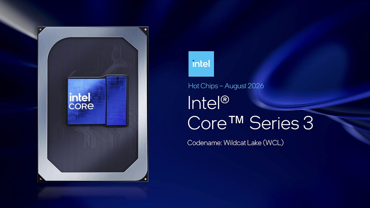 Hot Chips 2026: Intel's Wildcat Lake – By Chester Lam 图片 1