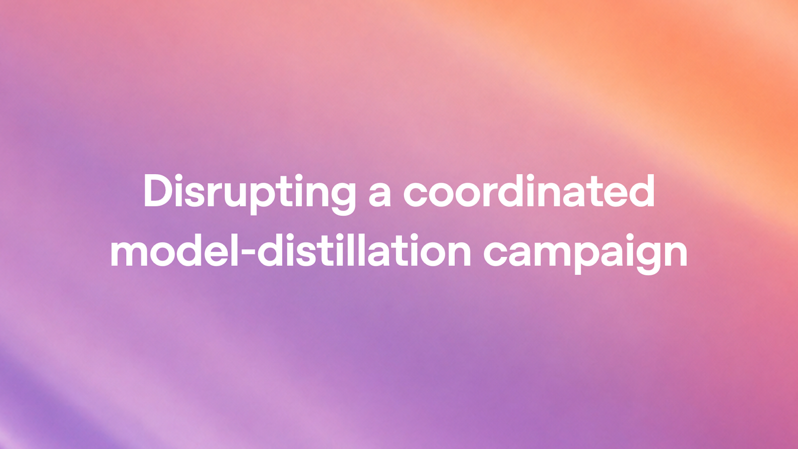 Disrupting a coordinated model-distillation campaign [by Kimi] 图片 1