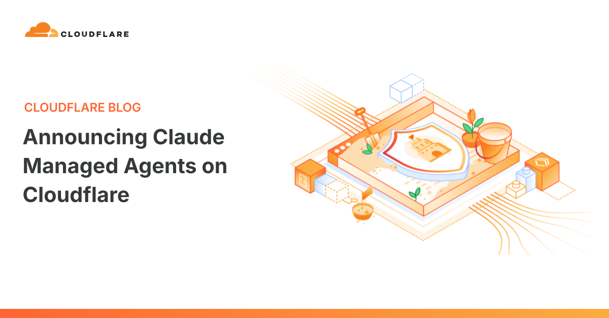 Announcing Claude Managed Agents on Cloudflare 图片 1