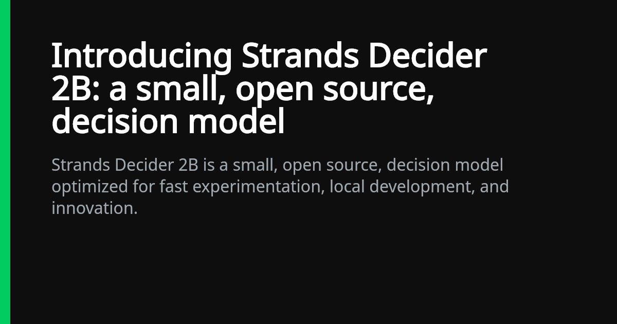 Strands Decider 2B：一个小型开源决策模型 图片 1
