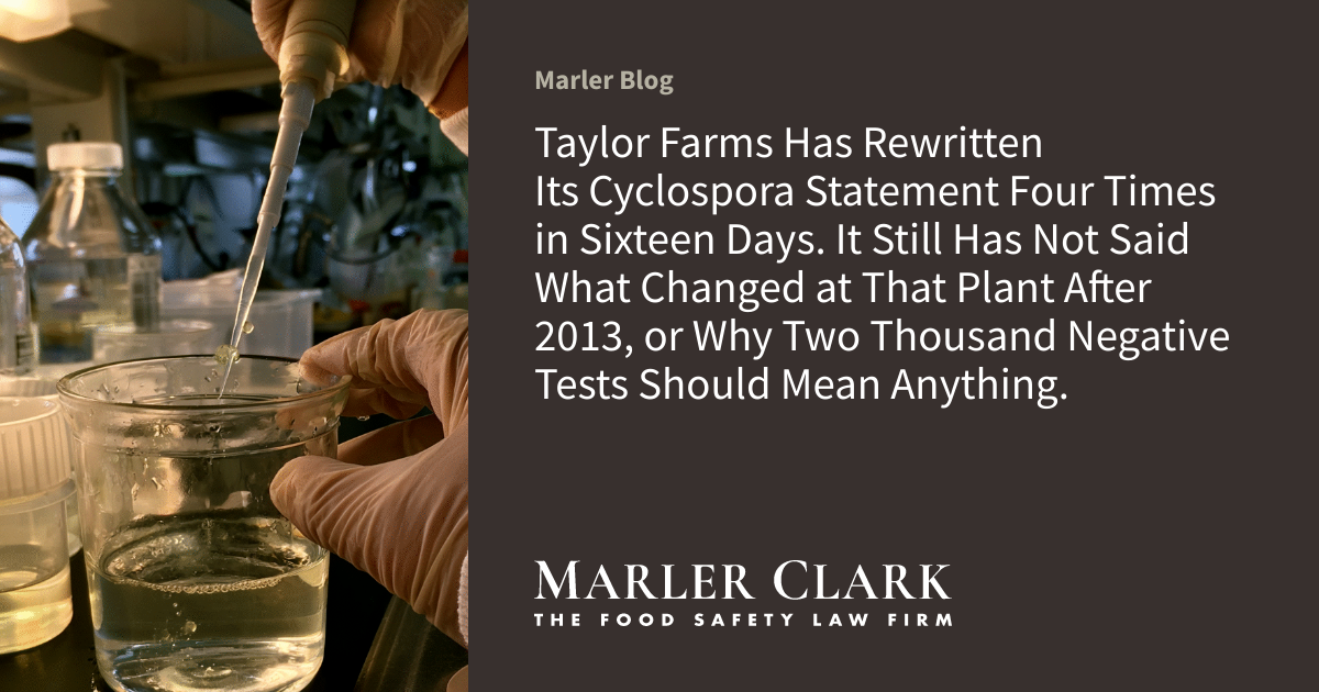 Taylor Farms Has Rewritten Its Cyclospora Statement Four Times in Sixteen Days 图片 1