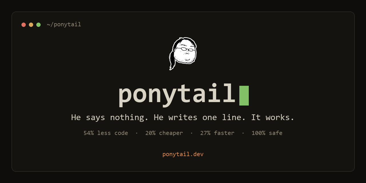 Ponytail：让 AI 像老工程师一样写最少代码 图片 1