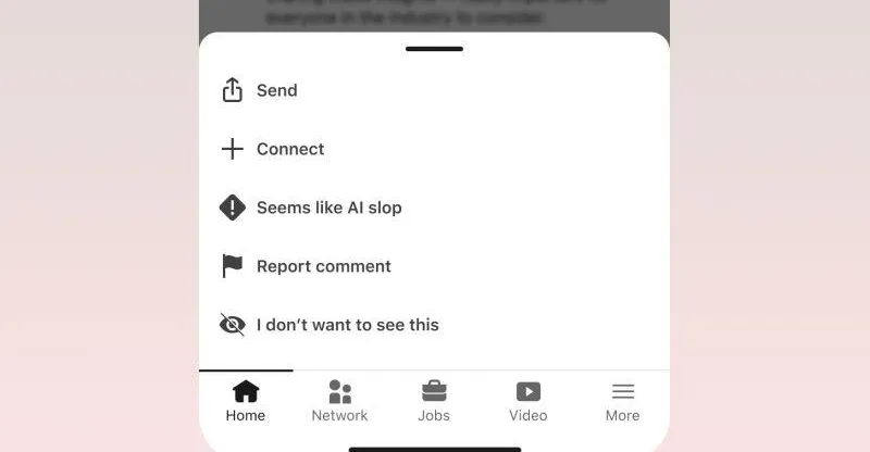 LinkedIn adds a 'seems like AI slop' button 图片 1
