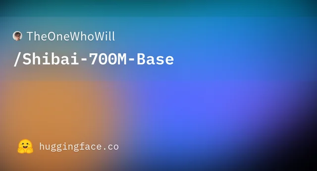I pre-trained a 700m on 18B tokens optimized for Python and Wikitext | TheOneWhoWill/Shibai-700M-Base · Hugging Face 图片 1