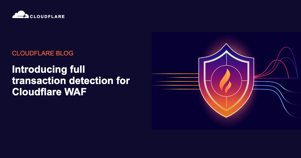 Full transaction detection for Cloudflare WAF 图片 1