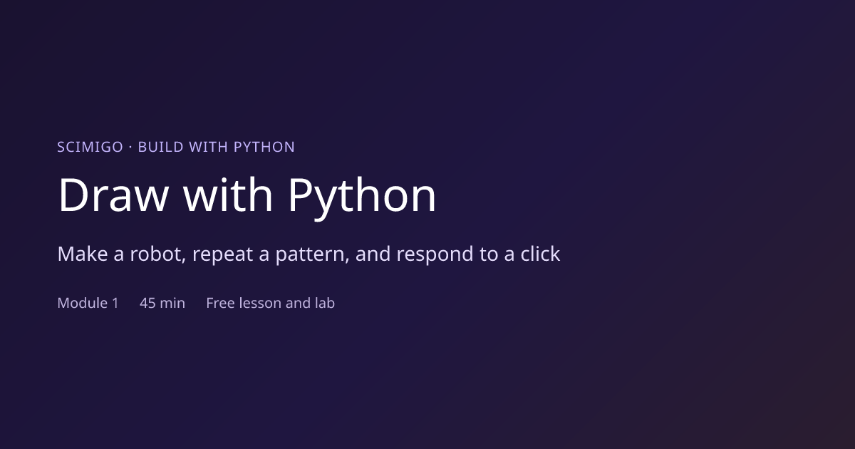 用 Python 构建 —— 一门你的代码会画画的入门课程 图片 1