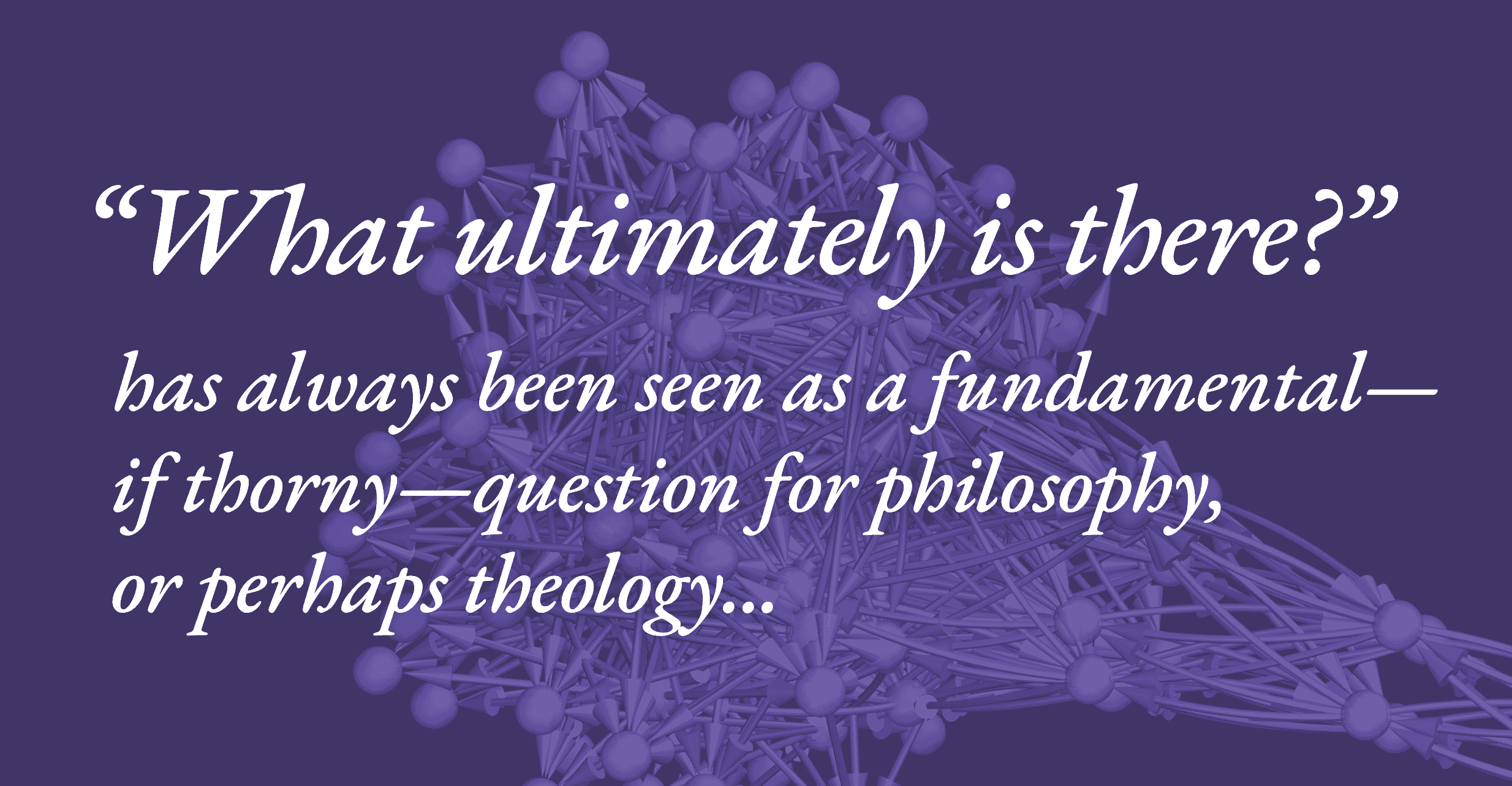 What Ultimately Is There? Metaphysics and the Ruliad 图片 1