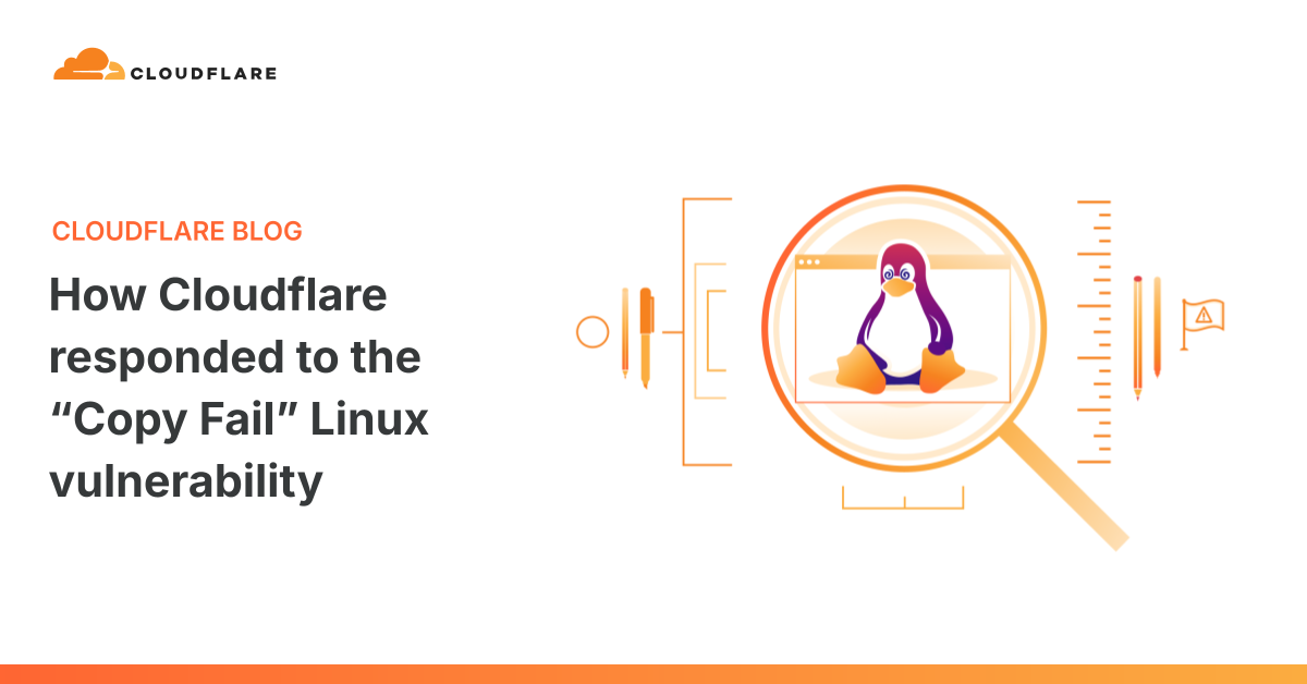 How Cloudflare responded to the “Copy Fail” Linux vulnerability 图片 1