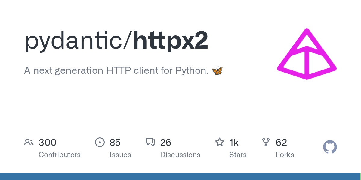 HTTPX2：Pydantic 接管的下一代 Python HTTP 客户端 图片 1