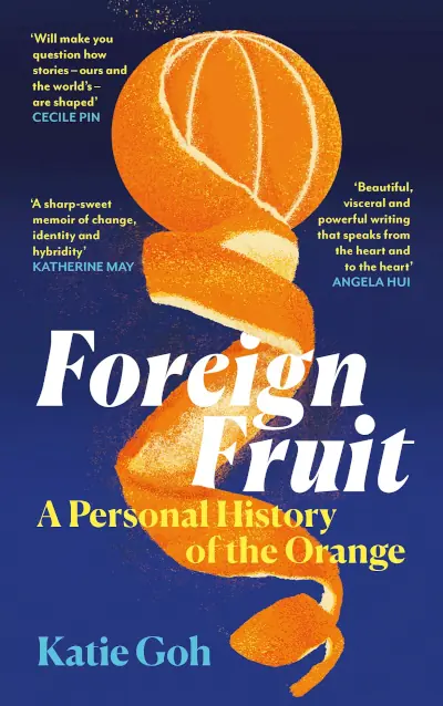 Book Review: Foreign Fruit - A Personal History of the Orange by Katie Goh ★⯪☆☆☆ 图片 1