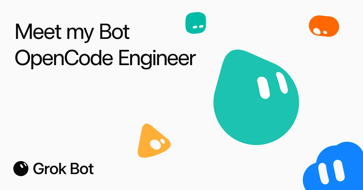 自由软件工程：Grok Bot 和 OpenCode 图片 1
