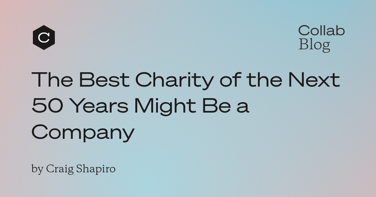 The Best Charity of the Next 50 Years Might Be a Company 图片 1