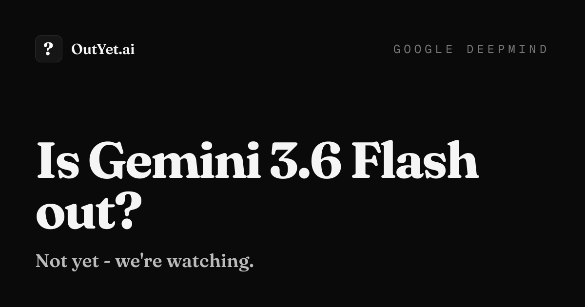 Gemini 3.6 Flash: Introducing Gemini 3.6 Flash, 3.5 Flash-Lite, and 3.5 Flash Cyber 图片 1
