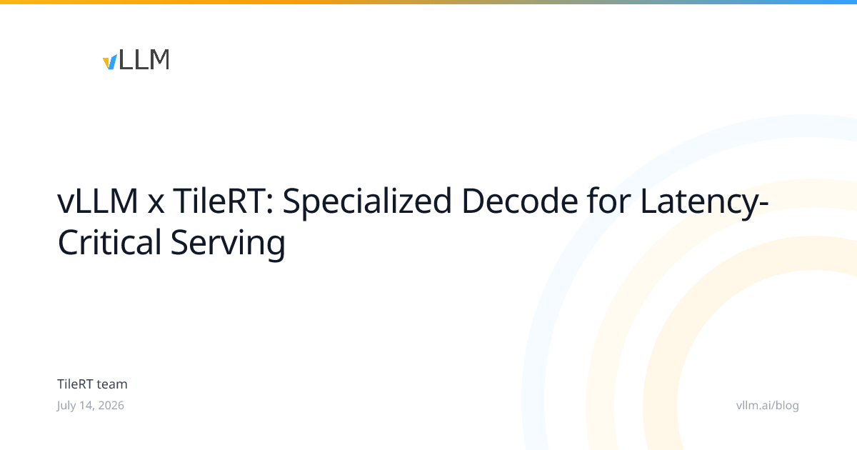 vLLM prefill paired with TileRT decode 图片 1