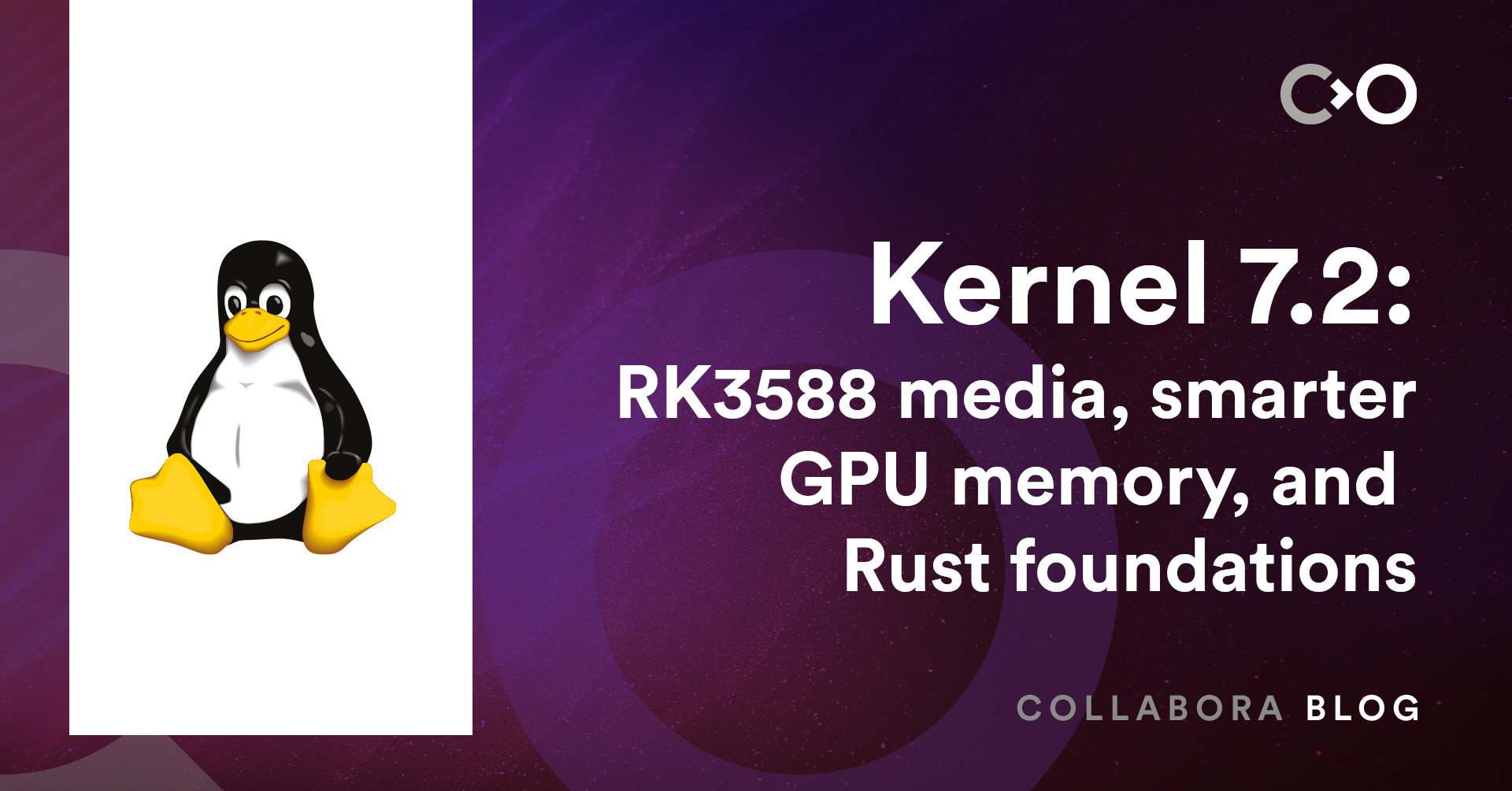 Kernel 7.2: RK3588 media, smarter GPU memory, and Rust foundations 图片 1