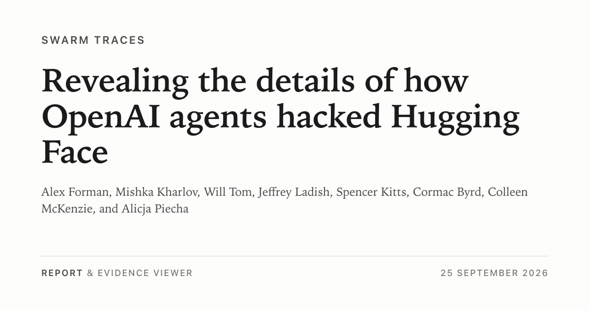 揭示 OpenAI 智能体入侵 Hugging Face 的细节 图片 1