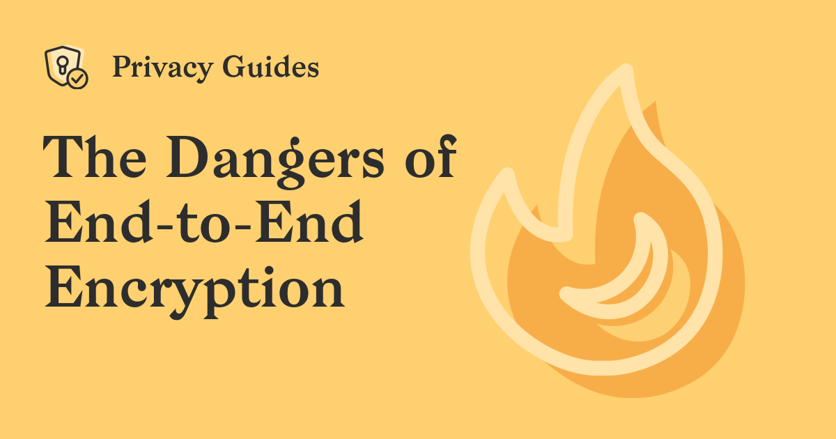 The Dangers of End-to-End Encryption 图片 1