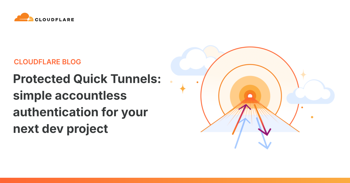 Protected Quick Tunnels: simple accountless authentication for your next project 图片 1