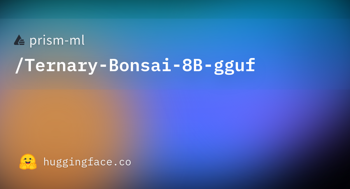 Ternary Bonsai 8B 的 GGUF 三值量化版本发布 图片 1