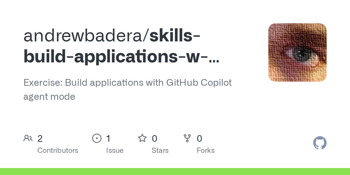 andrewbadera pushed skills-build-applications-w-copilot-agent-mode 图片 1