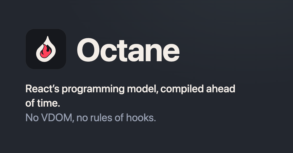 Octane – React's programming model, compiled 图片 1