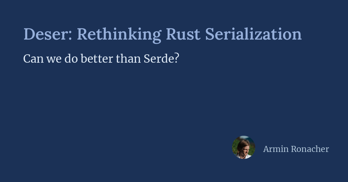 Deser: Rethinking Rust Serialization 图片 1