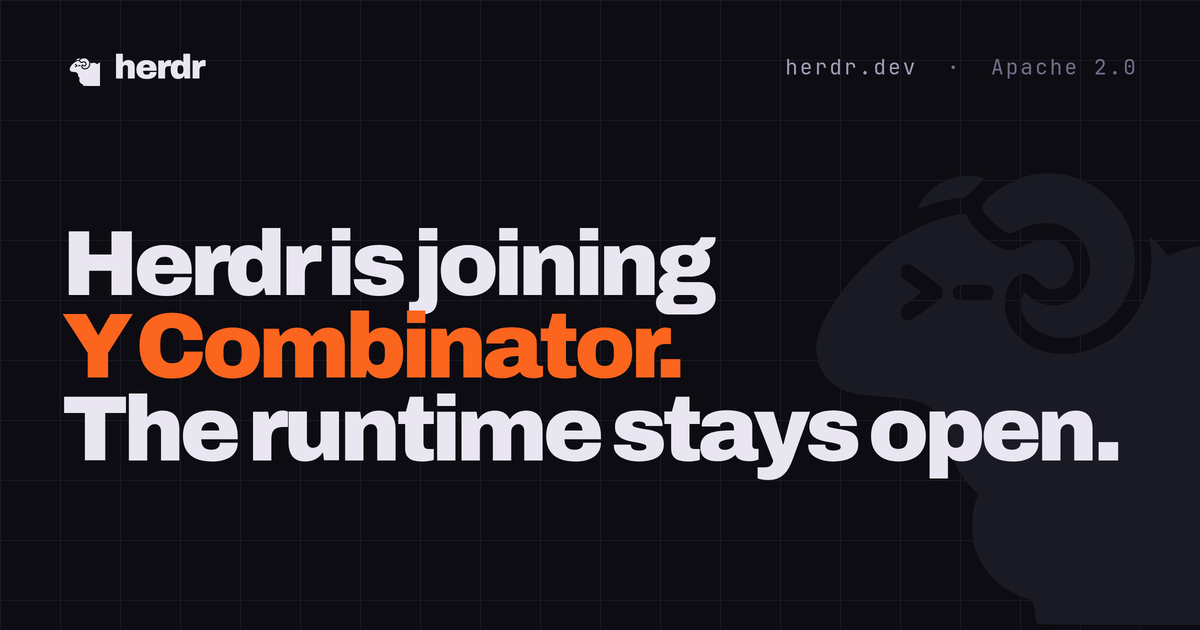 Herdr is joining Y Combinator. The runtime stays open 图片 1