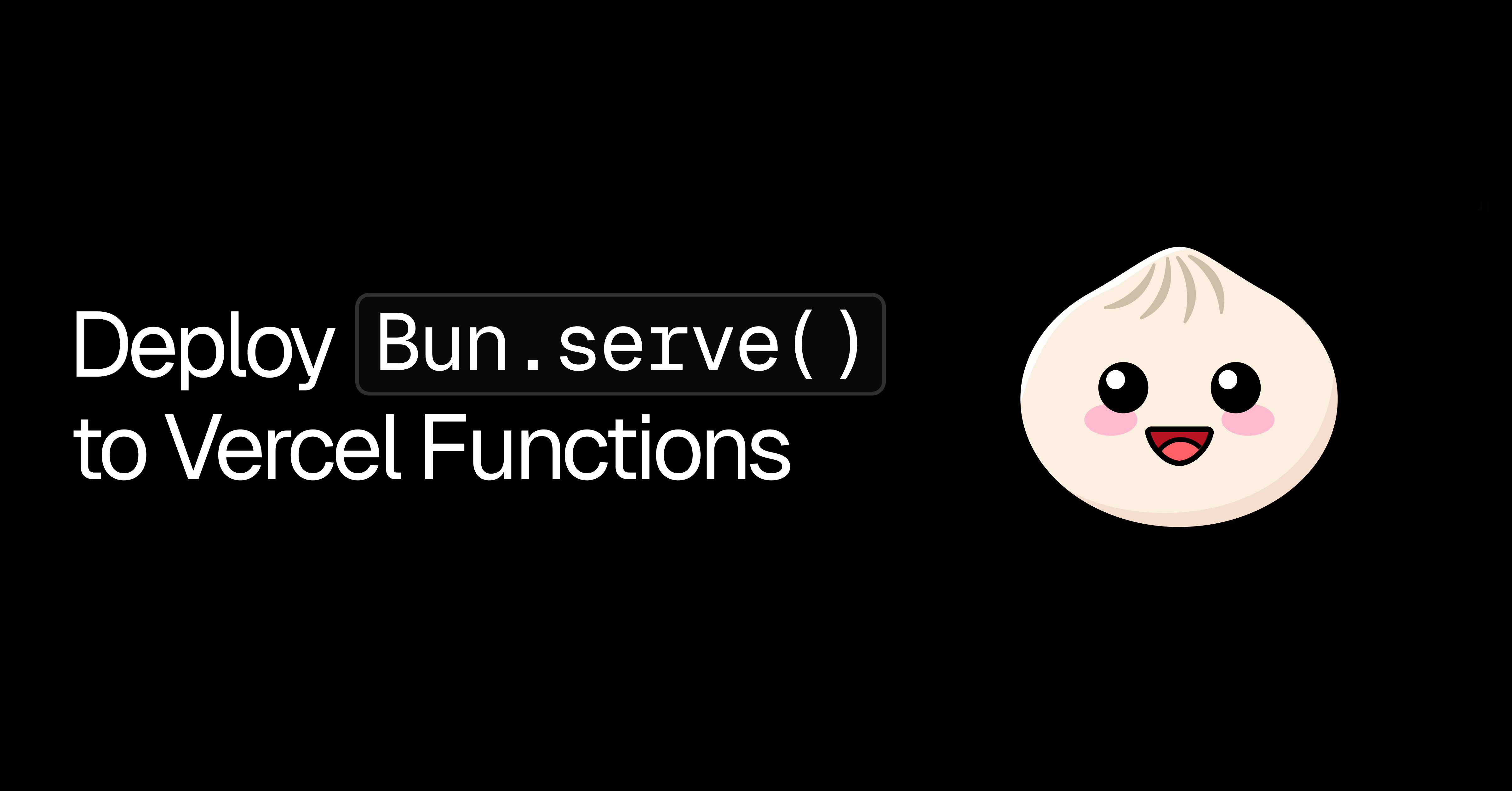 Vercel 函数的 Bun 运行时现接受 Bun.serve 作为入口 图片 1