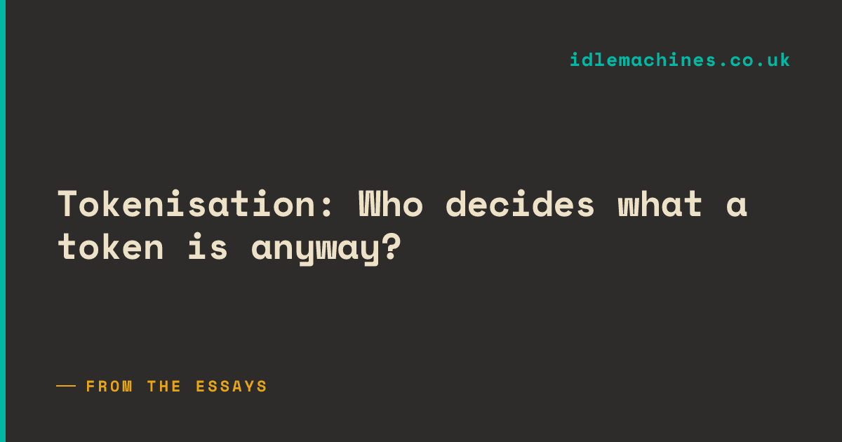 Tokenisation: Who decides what a token is anyway? 图片 1