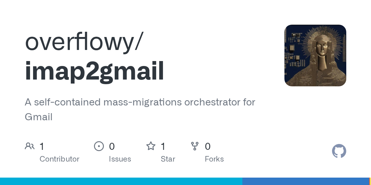 Imap2gmail – A self-contained mass-migrations orchestrator for Gmail 图片 1