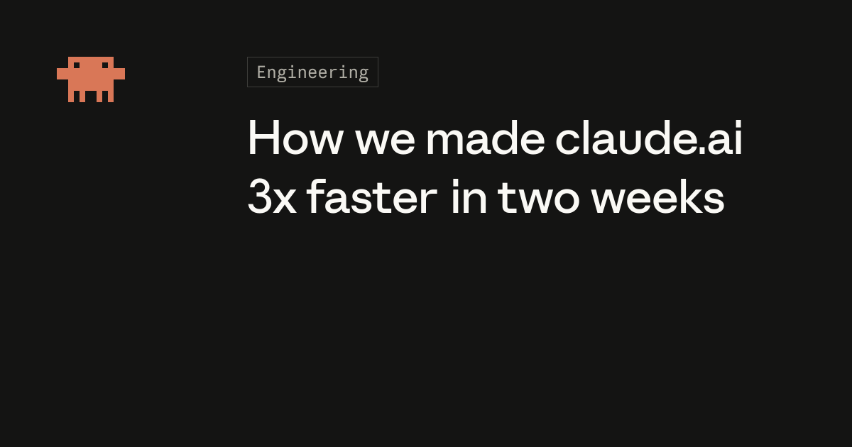 我们如何在两周内让 claude.ai 快 3 倍 图片 1