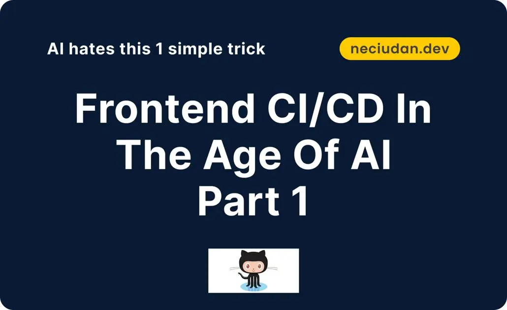 Front end CI/CD in the age of AI 图片 1