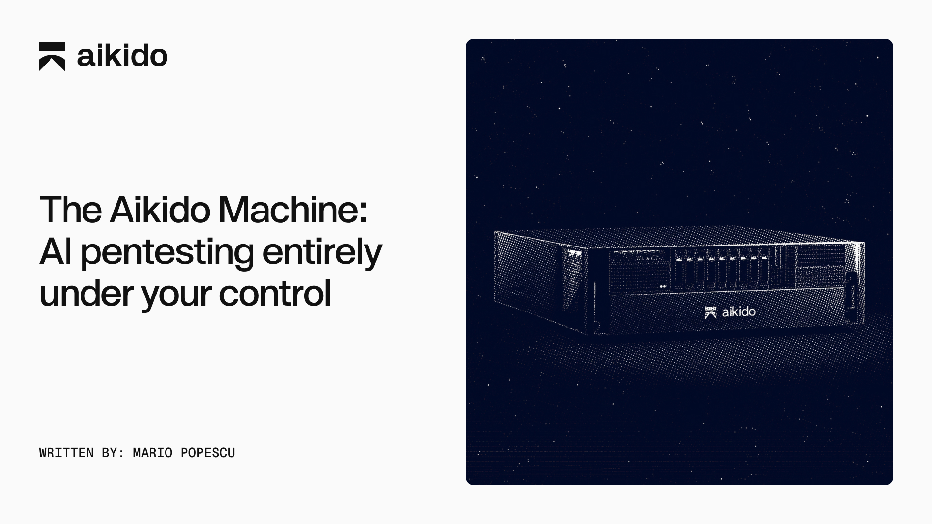 The Aikido Machine: on-prem AI pentesting that never leaves your network 图片 1
