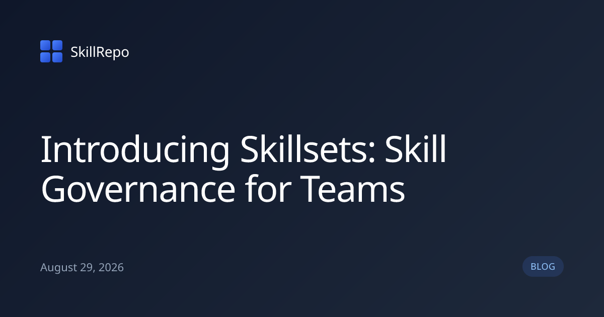 SkillRepo 推出 Skillsets：面向团队的 AI 技能治理方案 图片 1