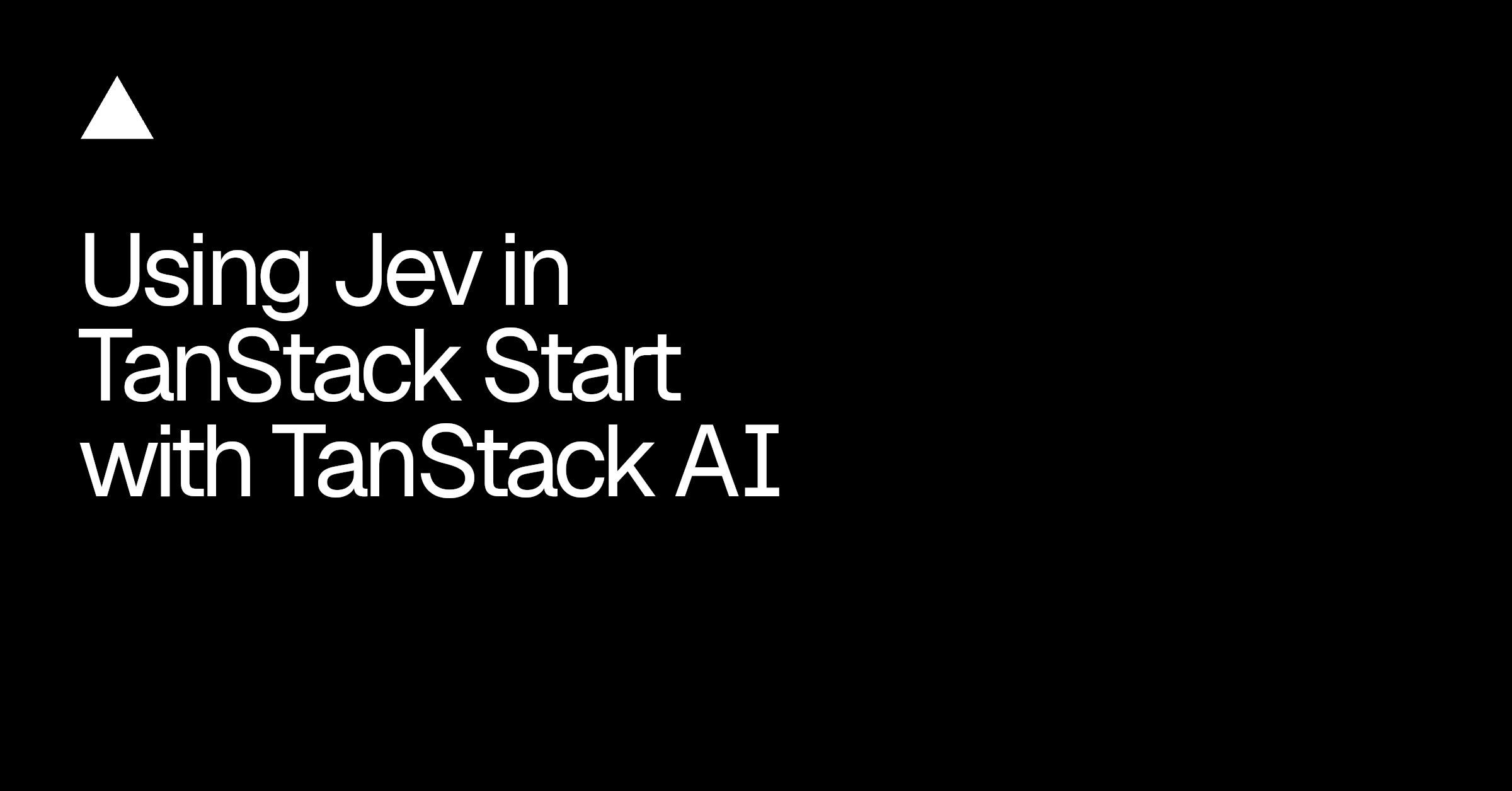 TanStack Start 与 TanStack AI 的 Jev 集成 图片 1