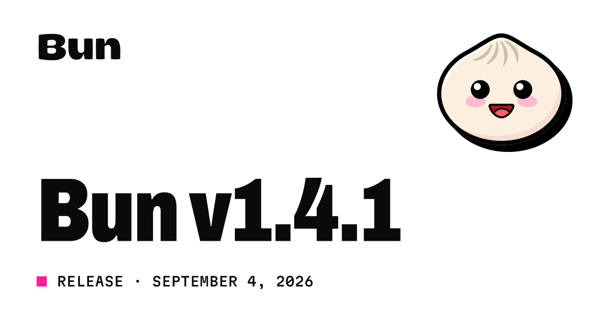 Bun v1.4.1 图片 1