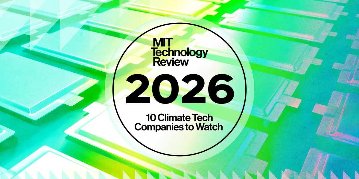 The Download: climate tech companies to watch and AI's discovery problem 图片 1