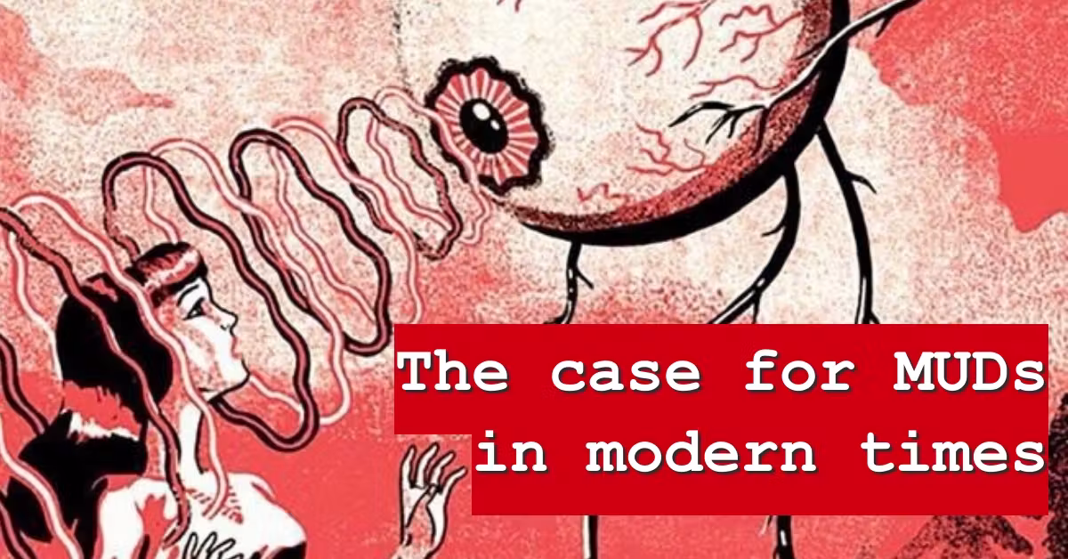 The case for MUDs in modern times 图片 1