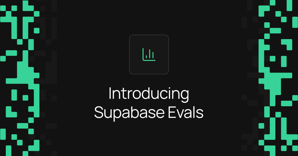 Introducing Supabase Evals 图片 1