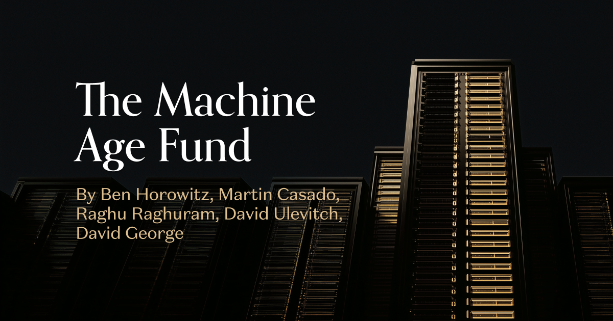 a16z 设立 11 亿美元 Machine Age Fund，押注 AI 硬件基础设施 图片 1