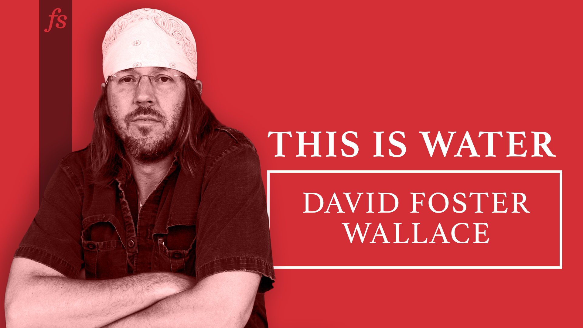 David Foster Wallace: This Is Water (2005) 图片 1