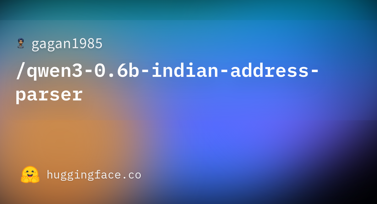 Indian Address Parser – Qwen3-0.6B LoRA 图片 1