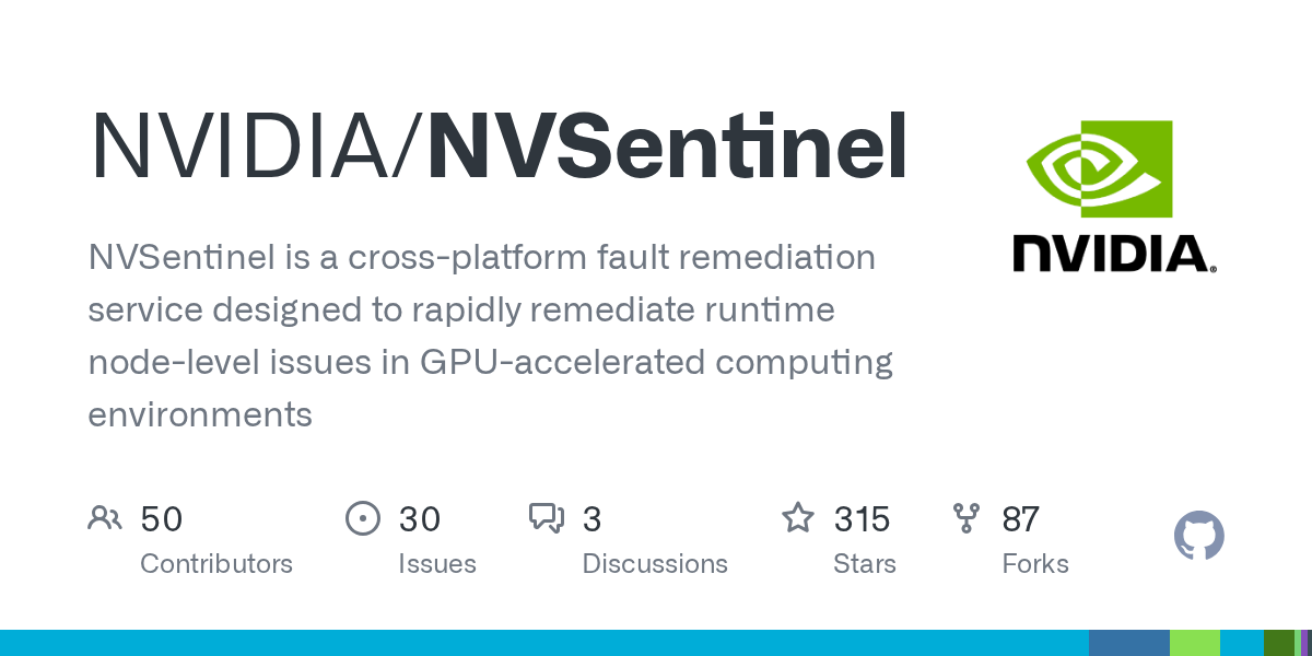 NVSentinel: Nvidia's open-source GPU resilience system for Kubernetes 图片 1